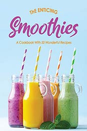 The Enticing Smoothies by Ivy Hope