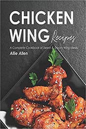 Chicken Wing Recipes by Allie Allen