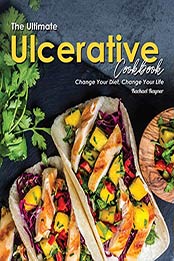 The Ultimate Ulcerative Cookbook by Rachael Rayner