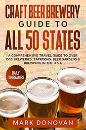Craft Beer Brewery Guide to All 50 States by Mark Donovan