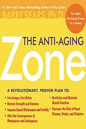The Anti-Aging Zone Audible by Barry Sears Ph.D.