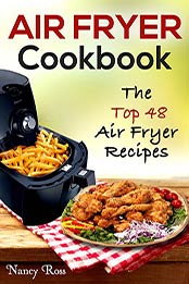Air Fryer Cookbook by Nancy Ross