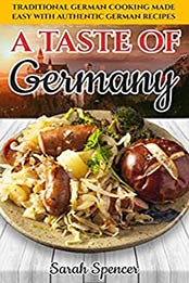 A Taste of Germany by Sarah Spencer