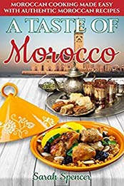 A Taste of Morocco by Sarah Spencer