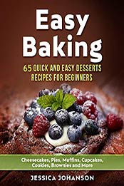 Easy Baking by Jessica Johanson [PDF: B08F3NPRH7]