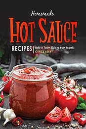Homemade Hot Sauce Recipes by Grace Berry