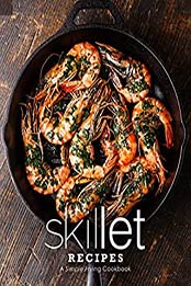 Skillet Recipes by BookSumo Press [PDF: B08FXL1LXY]