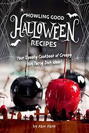 Howling Good Halloween Recipes by Allie Allen [PDF: B08GBY2FQQ]