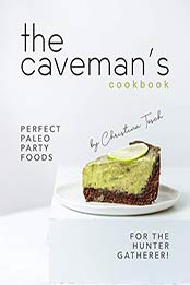 The Caveman's Cookbook by Christina Tosch