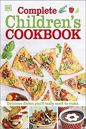 Complete Children's Cookbook by DK [PDF: 0241196884]
