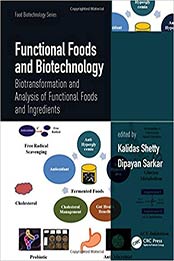 Functional Foods and Biotechnology: Biotransformation and Analysis of Functional Foods and Ingredients by Kalidas Shetty, Dipayan Sarkar