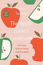 The Apple Lover's Cookbook by Amy Traverso
