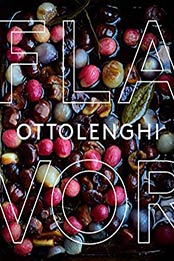 Ottolenghi Flavor by Yotam Ottolenghi, Ixta Belfrage [PDF: 0399581758]