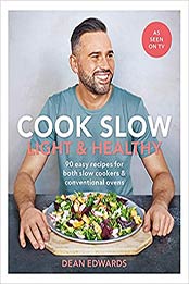 Cook Slow: Light & Healthy by Dean Edwards