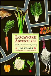 Locavore Adventures by Jim Weaver