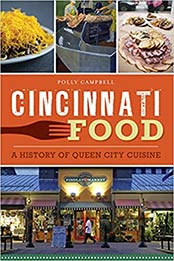 Cincinnati Food by Polly Campbell