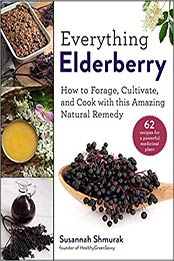 Everything Elderberry by Susannah Shmurak