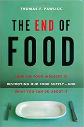 The End of Food by Thomas F. Pawlick