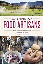 Washington Food Artisans by Leora Y. Bloom