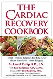 The Cardiac Recovery Cookbook by M. Laurel Cutlip LN RD, Sari Greaves RDN
