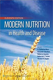 Modern Nutrition in Health and Disease 11th Edition by A. Catherine Ross [PDF: 1605474614]