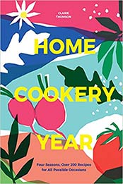 Home Cookery Year by Claire Thomson [PDF: 1787134873]