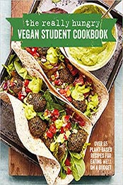 The Really Hungry Vegan Student Cookbook by Ryland Peters & Small [PDF: 1788792858]