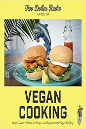 Two Dollar Radio Guide to Vegan Cooking by Jean-Claude van Randy, Eric Obenauf [PDF: 1937512959]