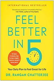 Feel Better in 5 by Dr. Rangan Chatterjee