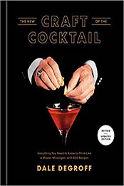 The New Craft of the Cocktail by Dale DeGroff [PDF: 1984823574]