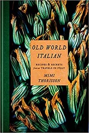 Old World Italian by Mimi Thorisson [EPUB: 1984823590]