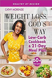 Weight Loss, God's Way 2nd Edition by Cathy Morenzie [PDF: 1999220781]