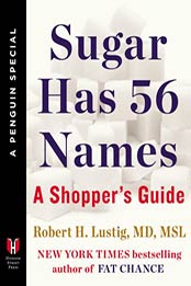Sugar Has 56 Names by Robert H. Lustig [PDF: 9780698144316]