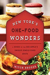 New York's One-Food Wonders by Mitch Broder [PDF: 9781493006427]