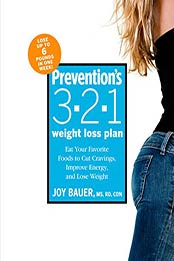 Prevention's 3-2-1 Weight Loss Plan by Joy Bauer, Editors Of Prevention Magazine