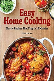 Easy Home Cooking by Linda Larsen
