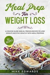 Meal Prep for Weight Loss by Mike Edwards