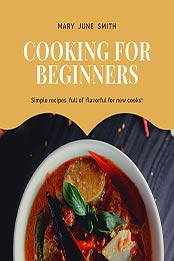 Cooking for Beginners by Mary Smith