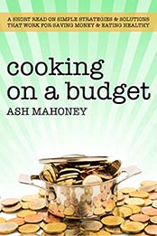 Cooking on a Budget by Ash Mahoney