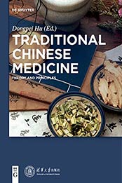 Traditional Chinese Medicine: Theory and Principles by Dongpei Hu