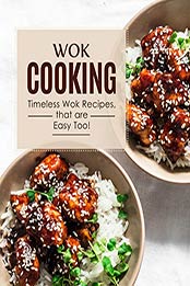 Wok Cooking (2nd Edition) by BookSumo Press [EPUB: 9798653251924]