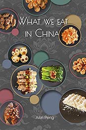 What we eat in China by Ailin Peng