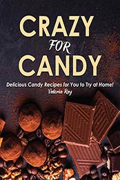 Crazy for Candy by Valeria Ray [PDF: 9798678593726]