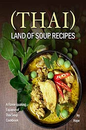 (Thai) Land of Soup Recipes by Ivy Hope [PDF: 9798686711846]