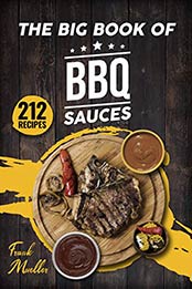 The Big Book of BBQ Sauces by Frank Mueller