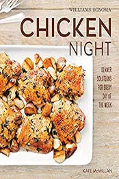 Williams-Sonoma Chicken Night by Kate McMillan [PDF: B00ZBBOQ5I]