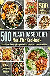 Plant Based Meal Plan Cookbook by Jennifer Bolton