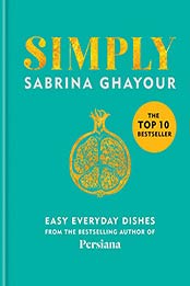 Simply: Easy everyday dishes by Sabrina Ghayour