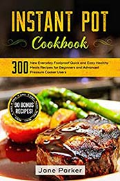 Instant Pot Cookbook by Jane Parker