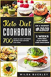 Keto Diet Cookbook #2020 by Wilda Buckley